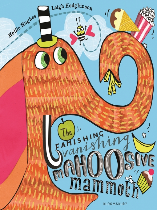 Title details for The Famishing Vanishing Mahoosive Mammoth by Hollie Hughes - Available